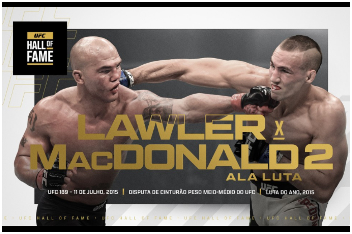 Lawler e MacDonald entraram no Hall da Fama do UFC pela luta protagonizada em 2015