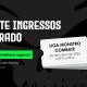 Liga Monstro Combate venda de ingressos